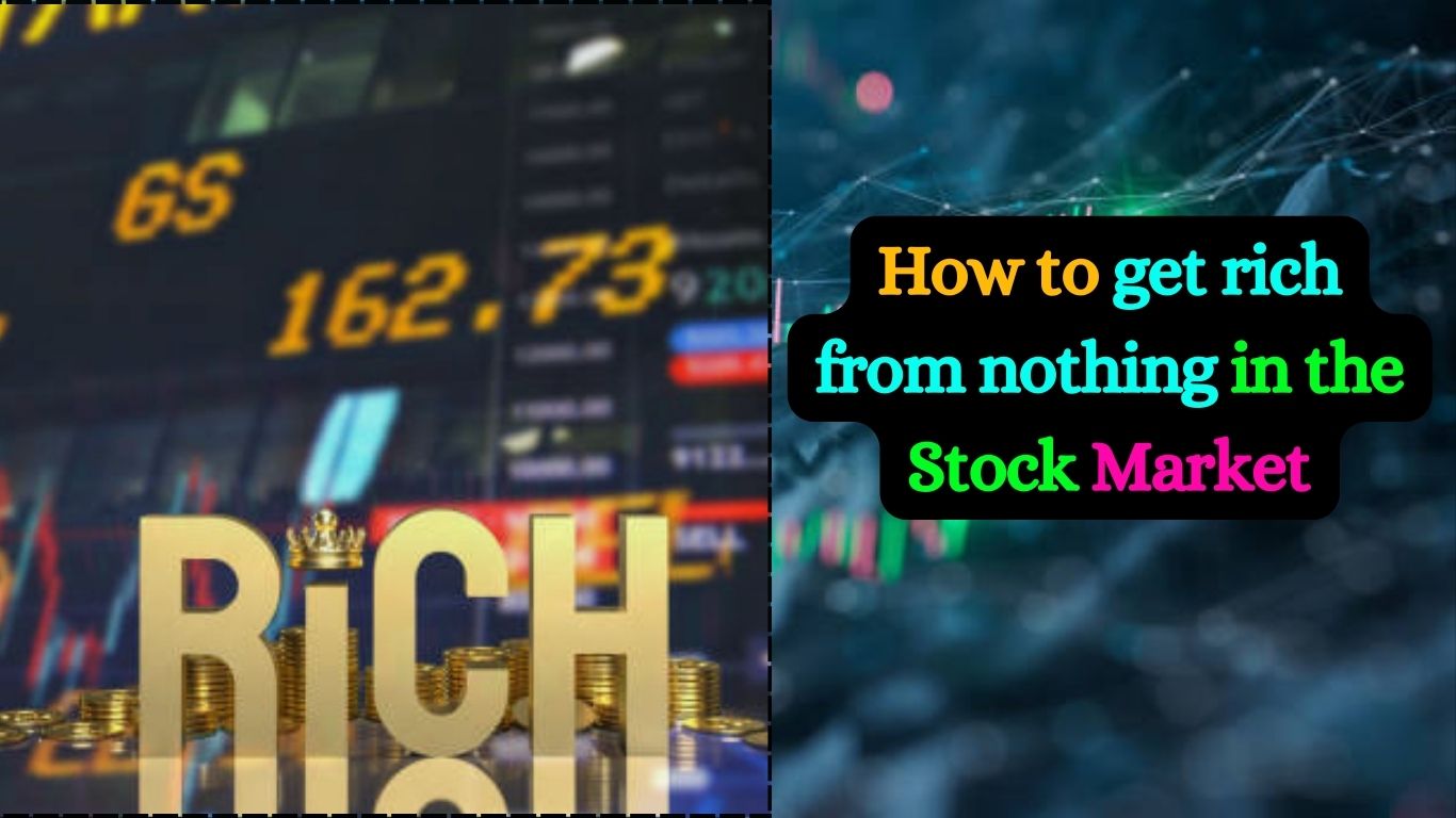 How to get rich from nothing in the Stock Market