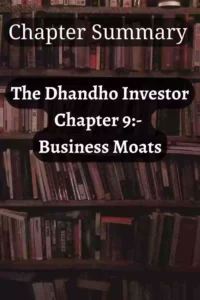The Dhandho Investor Chapter 9:- Business Moats
