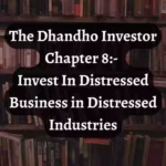 The Dhandho Investor:- Invest In Distressed Business in Distressed Industries