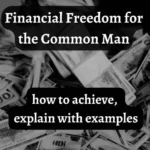 Financial Freedom for common man