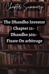 The Dhandho Investor Chapter 11:- Fixate On arbitrage