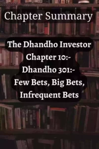 The Dhandho Investor Chapter 10:- Few bets, Big Bets, Infrequent Bets