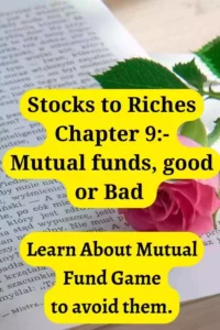 Stocks to riches Chapter 9:- Mutual fund good or bad