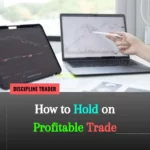 How to Hold On profitable Trade
