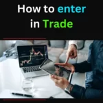How to enter in trade