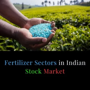 Fertilizer sectors in Indian stock market