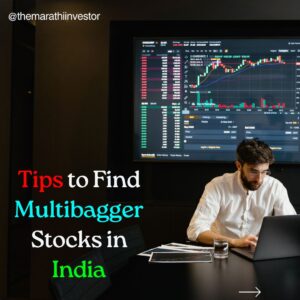 Tips to Find Multibaggar Stocks in India
