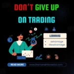 don't give up on trading