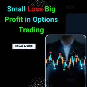 small loss a big profits in options trading risk management
