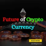 Future of Crypto Currency
