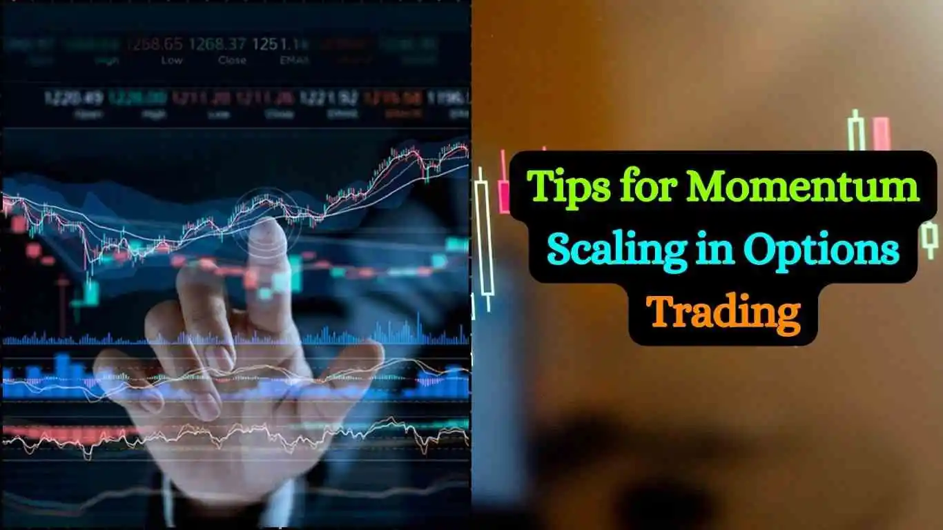 Tips for Momentum Scaling in Options Trading