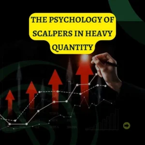 The psychology of scalpers in heavy quantity