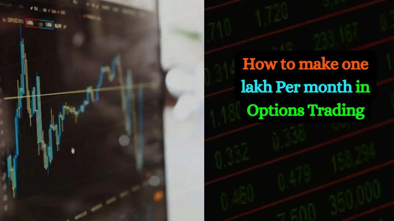 How to make one lakh Per month in Options Trading