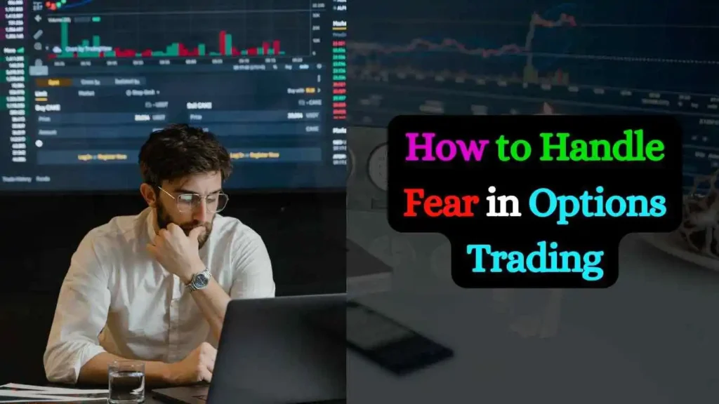 How to Handle Fear in Options Trading