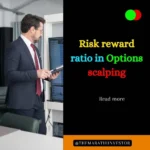 Risk reward ratio in Options scalping