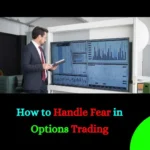 How to Handle Fear in Options Trading