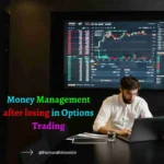 Money Management after losing in Options Trading