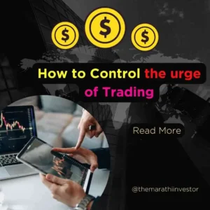 How to Control the urge of Trading