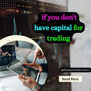 if you don't have capital for trading