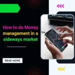 How to do Money management in a sideways market