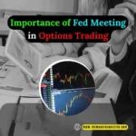 Importance of Fed Meeting in Options Trading