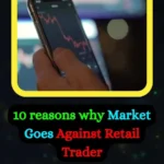 10 reasons why market goes against retail trader