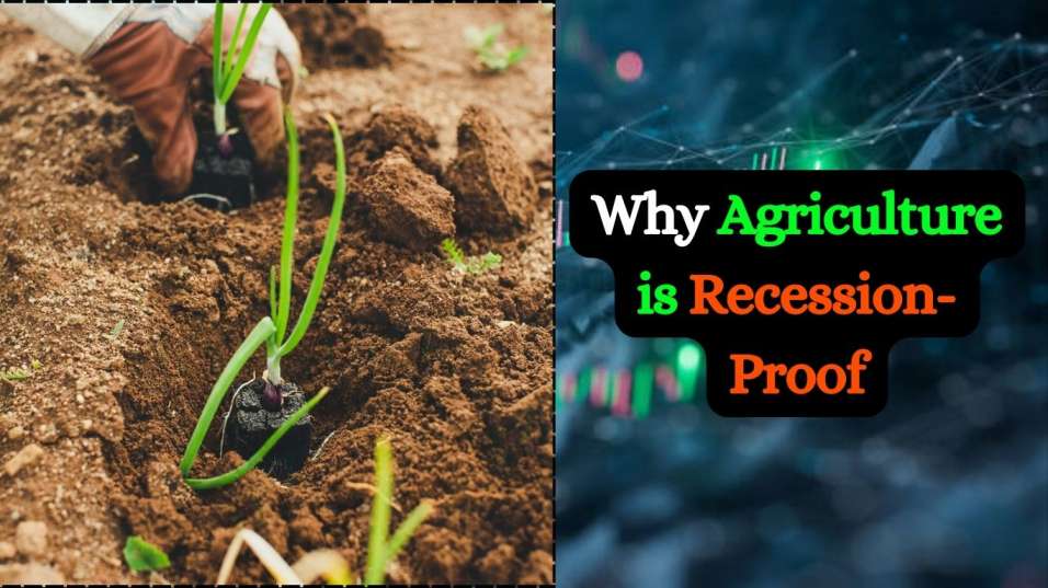 Why Agriculture is Recession-Proof